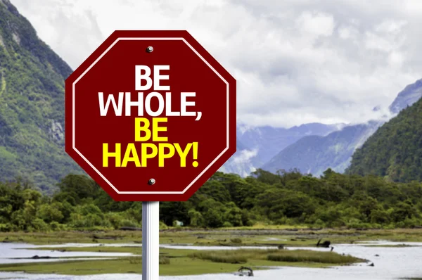 Be Whole Be Happy scritto sul cartello rosso — Foto Stock