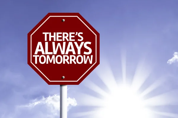 There's Always Tomorrow written on red road sign — Stock Photo, Image