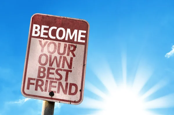 Torne-se seu próprio melhor amigo sinal — Fotografia de Stock