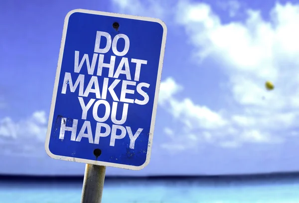 Tun, was glücklich macht Zeichen — Stockfoto