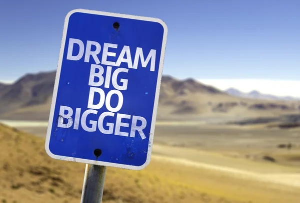 Dream Big Do Bigger sign — Stock Photo, Image