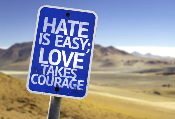 Hate is Easy Love Takes Courage sign — Stock Photo, Image