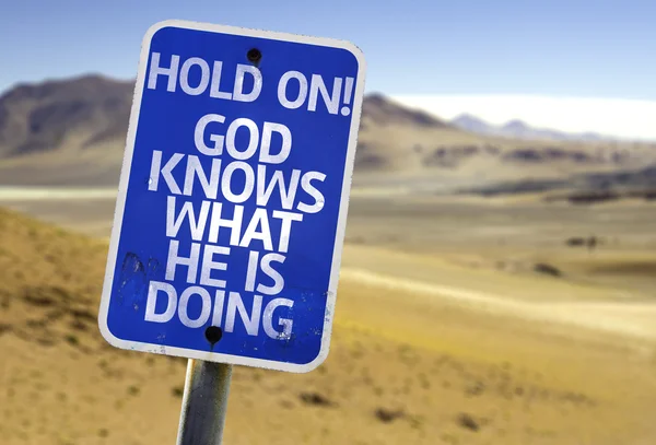 Hold On! God Knows What He is Doing sign — Stock Photo, Image
