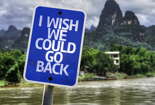 I Wish We Could Go Back sign — Stock Photo, Image