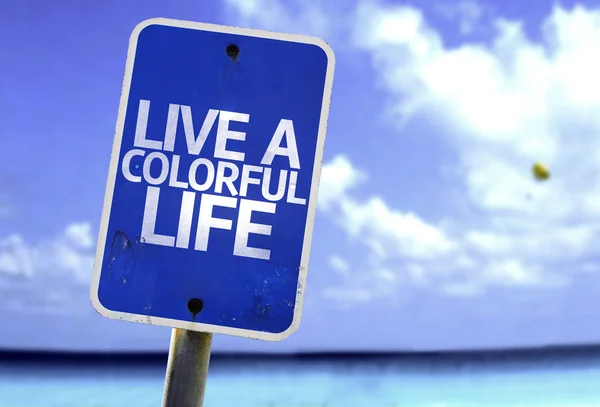 Live a Colorful Life sign — Stock Photo, Image