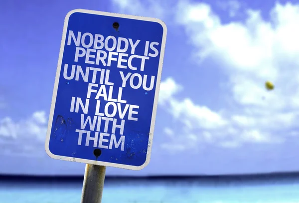 Nobody is Perfect Until You Fall In Love With Them sign — Stock Photo, Image