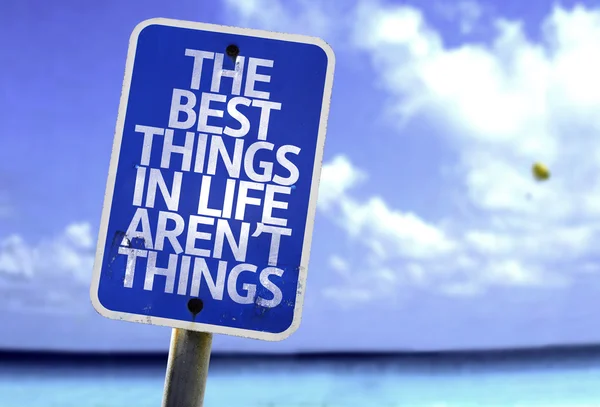 The Best Things In The Life Aren't Things sign — Stock Photo, Image