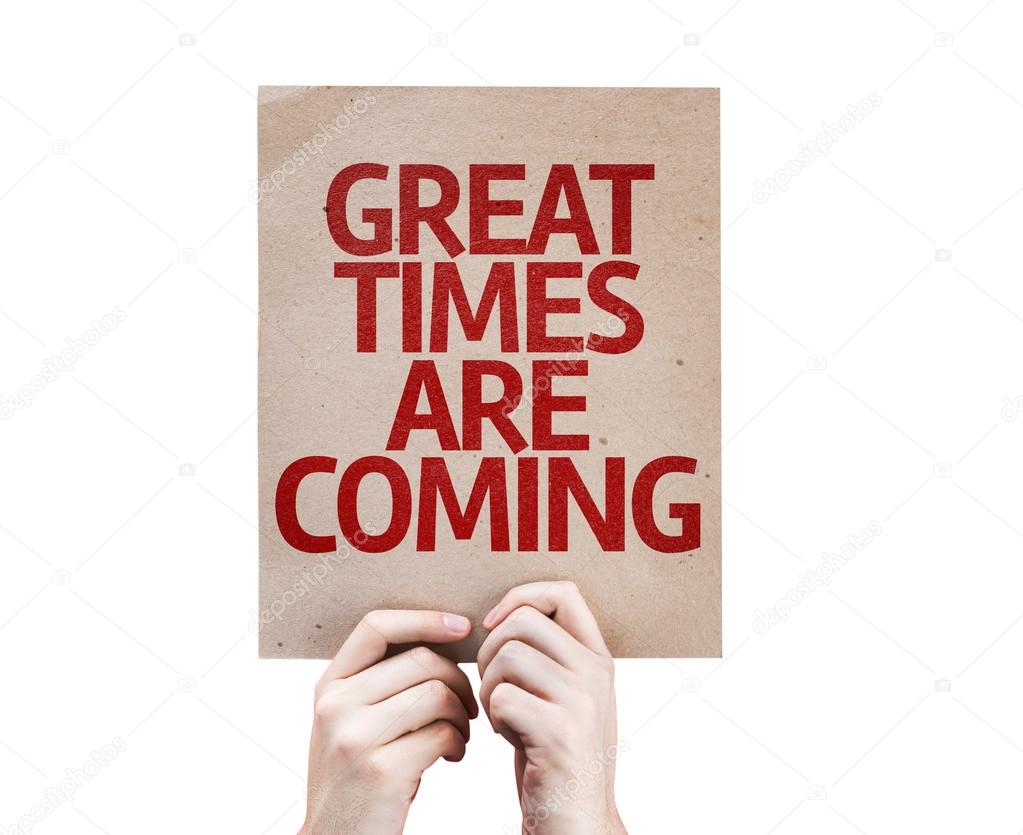 Great Times Are Coming card