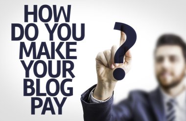 Text: How Do You Make Your Blog Pay? clipart