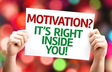 Motivasyon? İçinizde onun sağ! kartı