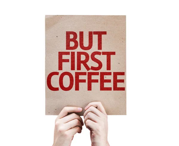 Mas primeiro cartão de café — Fotografia de Stock