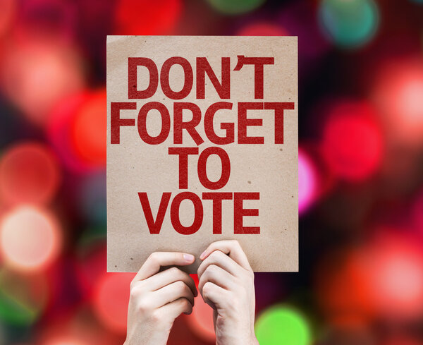 Don 't Forget to Vote card

