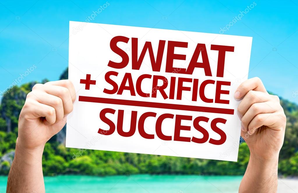 Sweat plus Sacrifice equal Success card