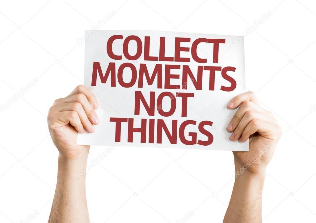 Collect Moments Not Things card