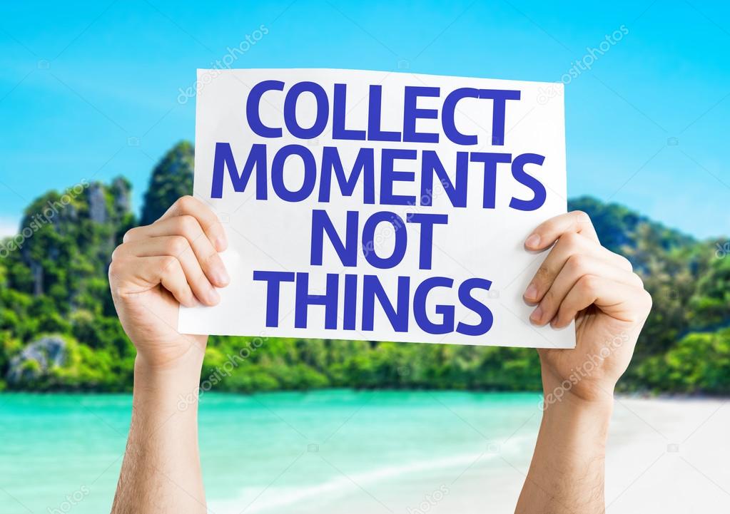 Collect Moments Not Things card