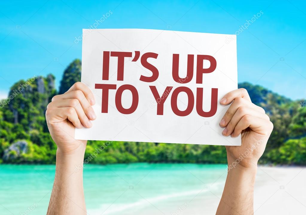 Its Up To You card