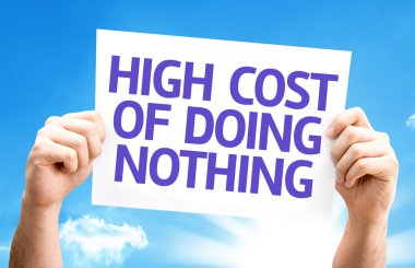 High Cost of Doing Nothing card clipart