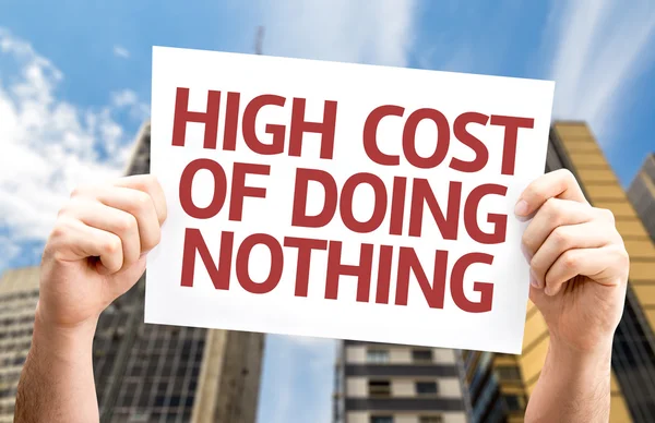 High Cost of Doing Nothing card — Stock Photo, Image