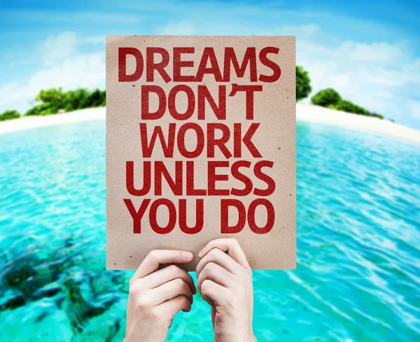 Dreams Don't Work Unless You Do card — Stock Photo, Image