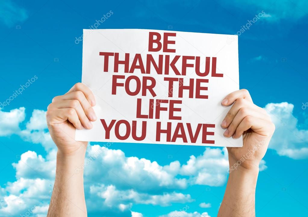 Be Thankful for the Life You Have card