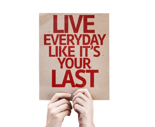 Live Everyday Like It's Your Last card — Stock Photo, Image