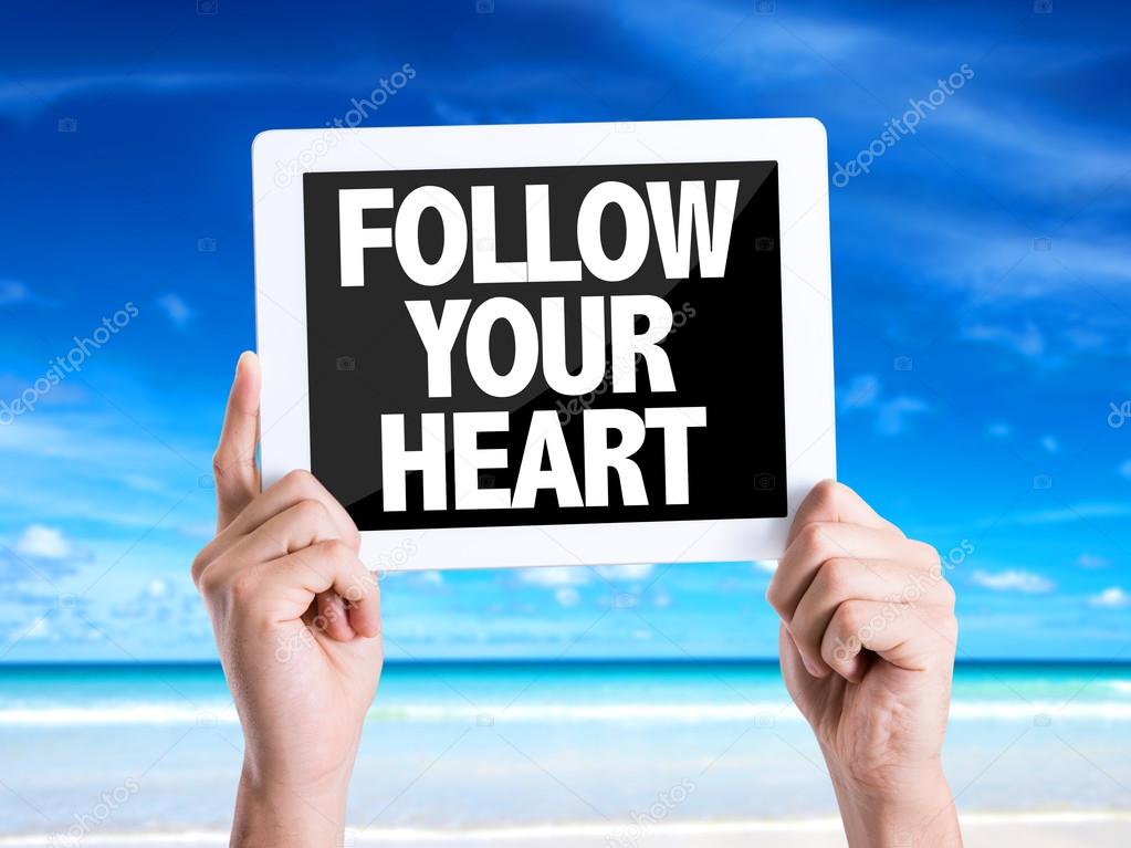 Text Follow Your Heart