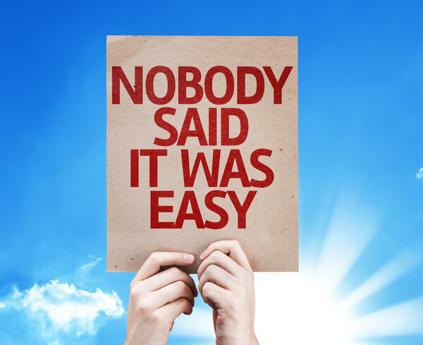 Nobody Said it Was Easy card