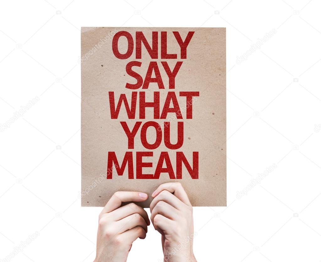 Only Say What You Mean card