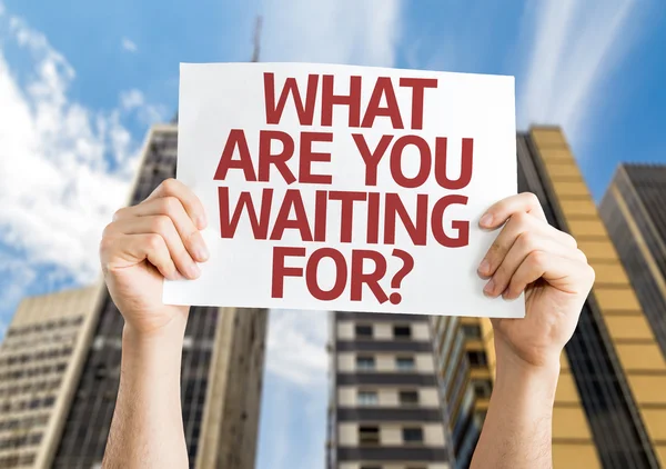 What Are You Waiting For? card — Stock Photo, Image