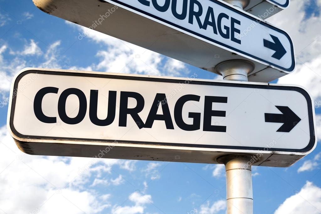 Courage direction sign