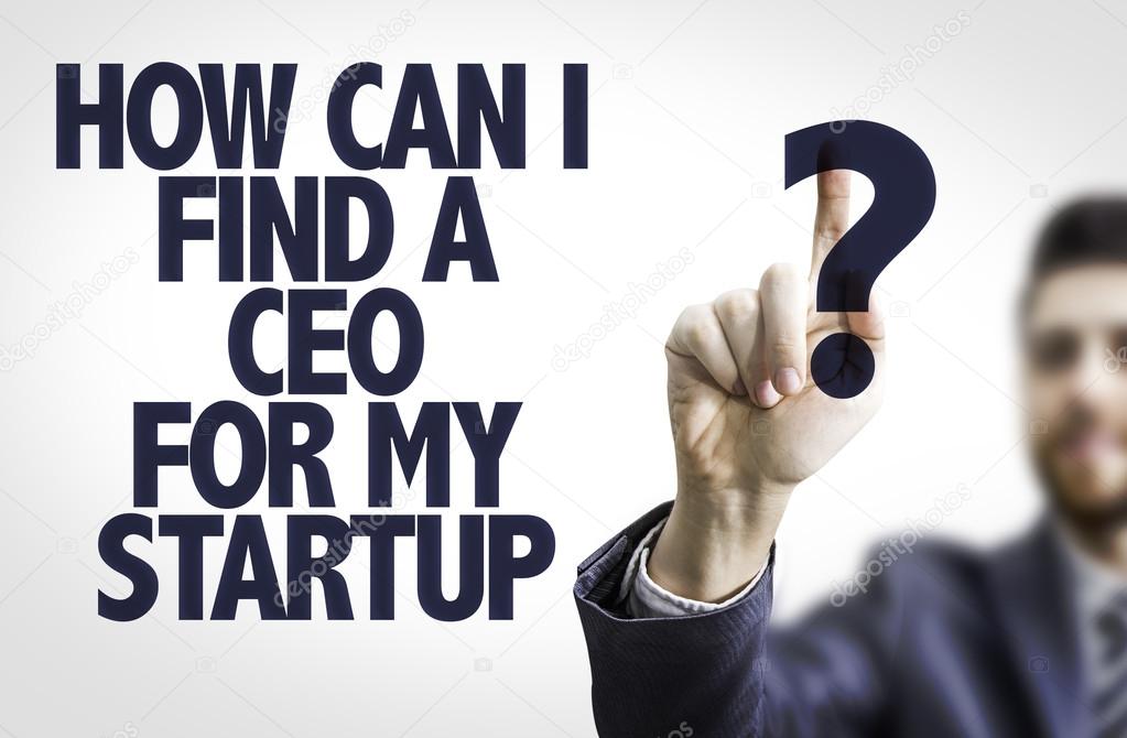 Text: How Can I Find a CEO For My Startup?