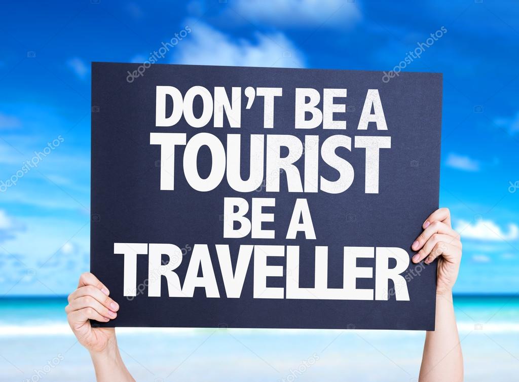 Don't be a Tourist Be a Traveller card