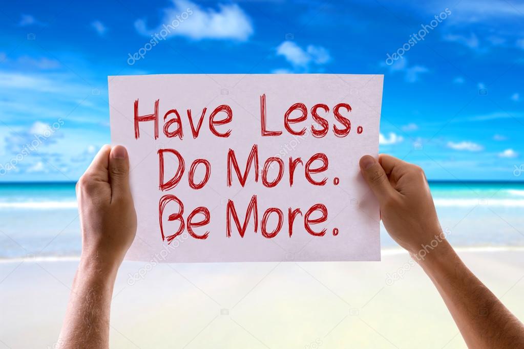 Have Less. Do More. Be More. card