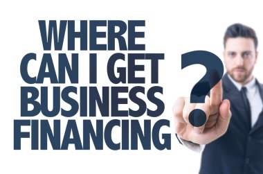 Text: Where Can I Get Business Financing?