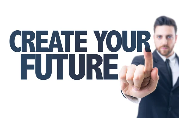 Text: Create Your Future — Stock Photo, Image