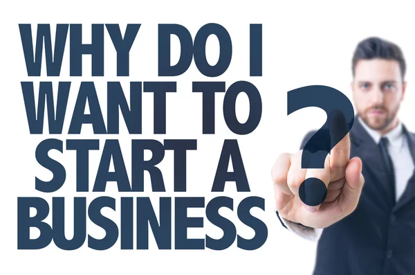 Texto: Por que eu quero começar um negócio ? — Fotografia de Stock