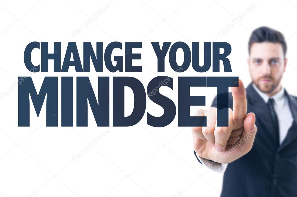 Text: Change Your Mindset