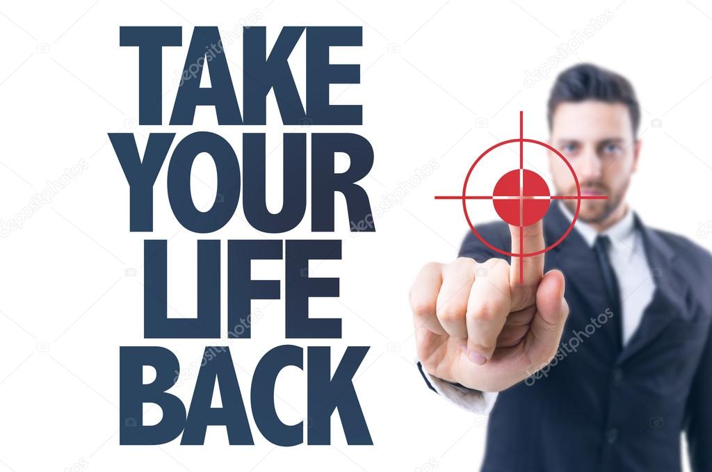 Text: Take Your Life Back