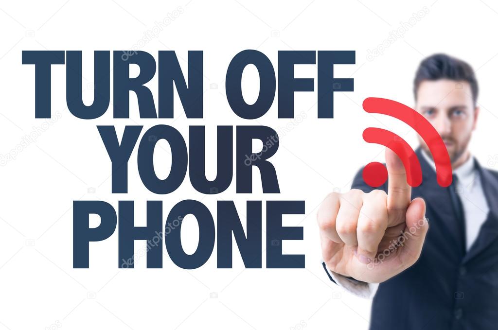 Text: Turn Off Your Phone