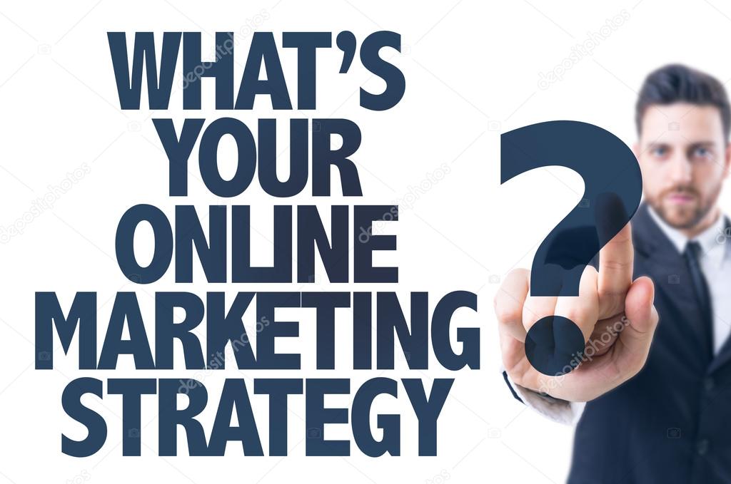 Text: Whats Your Online Marketing Strategy?