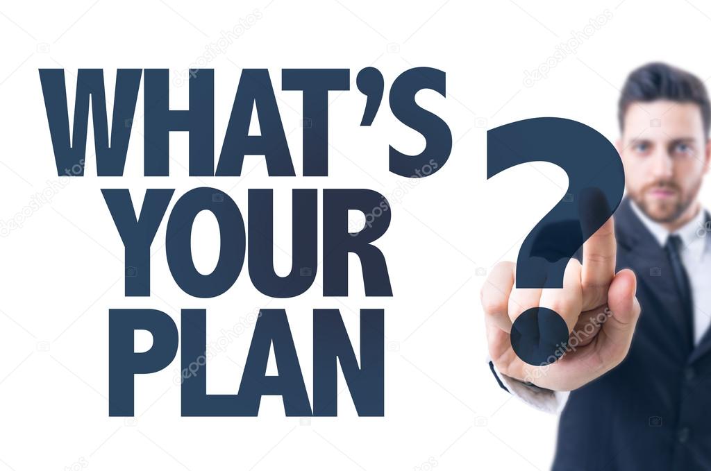 Text: Whats Your Plan?