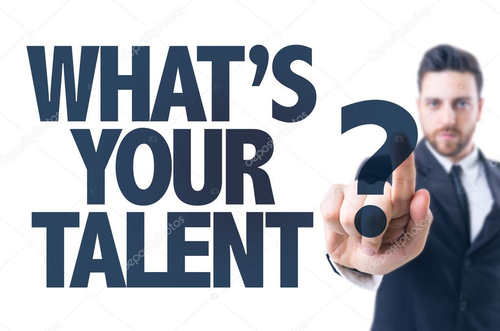 Text: What's Your Talent?