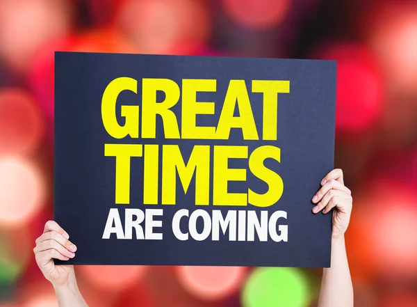 Great Times Are Coming card — Stock Photo, Image