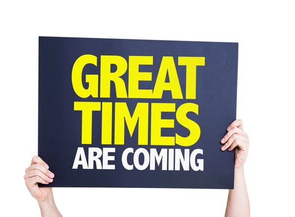 Great Times Are Coming card — Stock Photo, Image