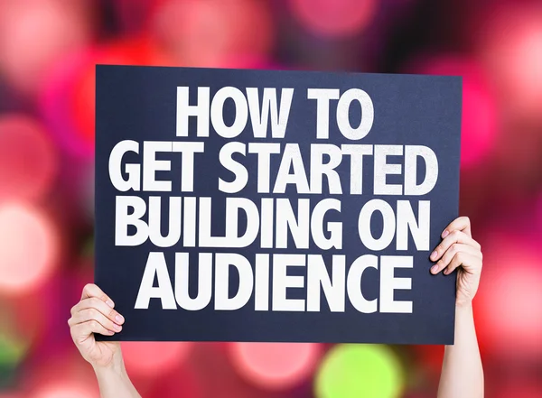 How To Get Started Building on Audience card