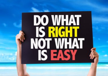 Do What Is Right Not What Is Easy card