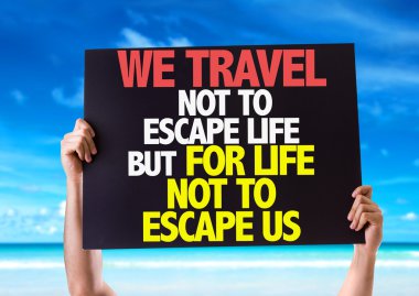 We Travel Not To Escape Life card clipart