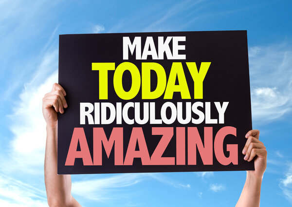 Make Today Ridiculously Amazing card