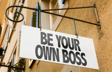 Be Your Own Boss sign