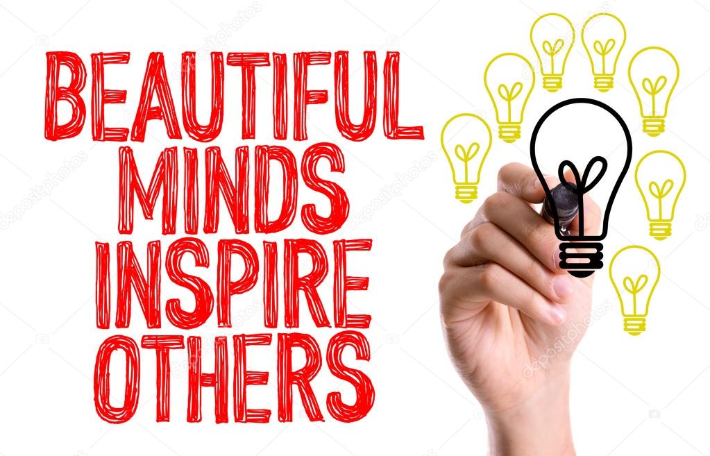 Beautiful Minds Inspire Others